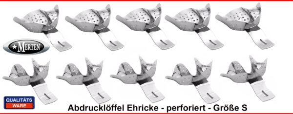 10 Abdrucklöffel nach Ehricke  - perforiert -  Größe S-4