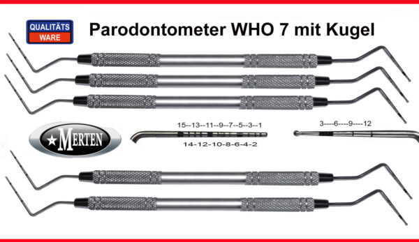 5 x Parodontometer - Sonde  WHO7 - 3-6-9-12 mm  mit Kugel und 1-15 mm ohne Kugel