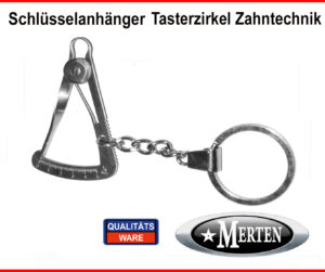 Schlüsselanhänger  Tasterzirkel Zahntechnik  Dentallabor Zahntechniker
