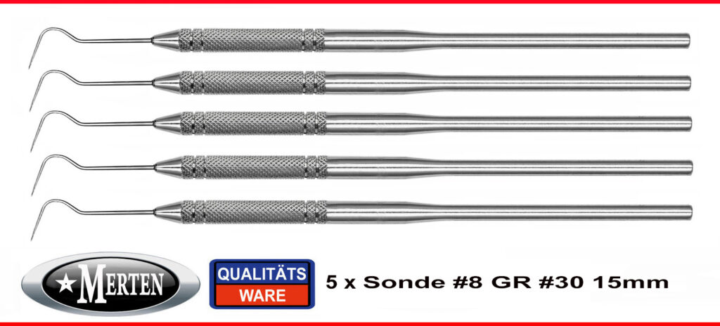 5  zahnmedizinische Sonden  -   Fig. 8 - spitz -  mit Rundgriff 16 cm lang